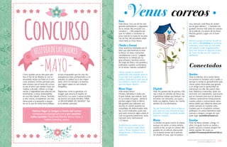 {9}www.revistavenuscuba.wordpress.com
revistavenus@gmail.com
Como quedan pocos días para cele-
brar el Día de las Madres (y nos ha
encantado recibir sus fotos en el con-
curso anterior), hemos pensado para
este número que el tema del concur-
so sea el amor que sienten hacia sus
madres y abuelas. Utilicen su imagi-
nación y originalidad para plasmar ese
sentimiento, a veces indescriptible,
en una foto natural y fresca. También,
si eres mamá, compártenos una foto
tierna junto a tu pequeño o peque-
ña, en la que de cierta forma reflejes
Concurso
Haznos llegar la imagen a través del correo
revistavenuscuba@gmail.com y por nuestras
redes sociales: Facebook/Revista Venus Cuba, y
Twitter/@revista_venus.
-MAYO-el lazo inseparable que los une. No
aceptaremos fotos profesionales ni en
estudios, la calidad no es tan impor-
tante como el mensaje y la esencia
que logren captar en ese instante
fotográfico.
Elegiremos como la ganadora a la
imagen que resuma el espíritu de
esta fecha, y su autor o autora recibirá
de premio una tacita temática "PARA
LA MEJOR MAMÁ DEL MUNDO". ¡No
te la pierdas, participa!
Kevin
Hola Venus. Soy uno de los más
grandes admiradores y seguidores
de su revista. Me encantan sus
consejos (…) Me pregunto por
qué no hablan o comentan un
poco más de la moda de los jóve-
nes de hoy. Me encantaría saber
cómo sería un chico Venus.
Claudia y Laurent
Hola, queremos felicitarles por el
éxito que está teniendo la revis-
ta Venus, en estos momentos
consideramos q es la + pegada.
Admiramos su trabajo por su
gran esfuerzo. Nosotras somos
de Ciego de Ávila y nos gustaría q
publicaran nuestros comentarios
en la revista. Saludos cordiales!!!
Chicas, quizás no seamos la
publicación más pegada, ¡pero sí
la que está más orgullosa de su
público! Apreciamos cada una de
sus palabras y todos los correos
que nos llegan. Besitos.
Maria Virgen
Hola revista Venus:
Primero, felicitarlos a todos por
el gran trabajo que realizan, todo
en su revista me gusta... desde la
primera página hasta la última.
Me gustaría que realizaran una
sección en donde pusieran los
maquillajes de determinados artis-
tas y como realizarlos, pues creo
que todos tenemos algún artista al
cual nos gustaría parecernos, tanto
nacional como internacional.
I <3 Venus
Tendremos en cuenta esa pe-
tición, nos parece súper intere-
sante y Venus Gorgeous no te
decepcionará :) ¡Gracias por tu
confianza!
correosVenus
Elizabeth
Hola, les quisiera dar las gracias y feli-
citar a todo el colectivo de Venus por
el grandioso trabajo que realizan, me
encantan sus vestuarios, sus joyas y
todas sus páginas. Bueno, les mando
saludos de una admiradora.
Ely, por comentarios como el tuyo es
que cada mes nos esforzamos para
brindarles el mejor resultado posible.
Sigue en contacto.
Mónica
La verdad me gusta mucho la revista,
aunque me siento un tanto extraña
cuando la leo, ya que es cubana. Me
gustaría ver un artículo relacionado
con la banda sonora de la película
50 shades of Grey, que me parece
muy sensual y está llena de cantan-
tes de gran talento (…) También me
gustaría conocer más sobre los actores
de la película y la autora de los libros.
Muchas gracias y sigan con el buen
trabajo.
Mónica, aunque ya hemos tocado va-
rias veces a 50 sombras en números
anteriores, nunca está de más darle
otra ojeada a este megafenómeno.
Para este número te dejamos la letra
de “Love me like you do”. Seguro la
disfrutarás.
Yunisber
Hola al colectivo de la revista Venus,
mi nombre es Yunisber León Castillo, y
aunque la revista es generalmente para
chicas quiero informarles que gracias
a un amigo tuve la oportunidad de
interactuar con ella. Me parece fabu-
losa, didáctica e instructiva, todas sus
secciones son importantes. Qué bueno
que se esmeran para que los jóvenes
cubanos continuemos enriqueciendo
nuestra cultura y conocimiento sobre
temas vitales que debemos tener pre-
sentes siempre en nuestras vidas.
Quisiera que en el próximo número
publiquen mi correo electrónico para
conocer a amigos y amigas de cual-
quier lugar. (yunisber@nauta.cu)
Jasselyn
Hola me llamo Jasselyn y tengo 14
años, me gusta mucho su revista y
quiero conocer a nuevos amigos me-
diante ustedes. Mi correo es
pedido747anaranjo@infomed.sld.cu
Conectados
 