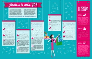 {110}www.revistavenuscuba.wordpress.com
revistavenus@gmail.com {111}www.revistavenuscuba.wordpress.com
revistavenus@gmail.com
Es sábado y vas a encontrarte
con unas amigas pero pasas
por la calle Obispo y escuchas que
acaban de surtir todas las bouti-
ques, entonces...
Te olvidas totalmente de la
hora, entras a las tiendas y
compras cualquier artículo, aun-
que no lo necesites, justificándote
por su belleza y calidad.
Entras a tus boutiques
preferidas para saciar tu
curiosidad, pero solo compras si
ves aquello que andas buscando.
Sigues tu camino rumbo al
encuentro con tus amigas
porque ese era tu plan desde un
inicio, y verdaderamente ahora tie-
nes tu armario bien surtidito, qui-
zás después pases "solo a mirar".
Cuando ves un show televi-
sivo, dígase Belleza Latina,
Miss Universo, Victoria’s Secret
Fashion Show u otro, lo haces
porque....
Persigues este tipo de con-
tenido porque te encanta
todo ese mundo y en el fondo tú
naciste para él: vestidos, peinados,
zapatos... ¡es lo último en moda!
No te gusta que te molesten y lo
ves en su totalidad para no perder-
te ningún detalle.
Es una forma de enterarte
de lo que está de moda, te
agrada porque es diferente a los
programas de producción nacio-
nal, pero lo ves mientras haces
otras labores y corres aquellas
escenas que no te interesan.
Si caen en tus manos pue-
de ser que los veas, pero
no es algo que buscas. Realmente
te has perdido algunos de los últi-
mos shows.
¿Cada qué tiempo compras
nuevos artículos?
Cada vez que adquieres un
dinerito extra compras algo
nuevo, porque es lo que te encanta
hacer, pero no comprometes tu eco-
nomía por saciar gustos.
Siempre, no importa el nivel
de necesidad ni los ingresos,
cuando ves algo bello eres capaz de
enamorarte a primera vista y ese
amor irremediablemente se materia-
liza en el acto de compra.
Adquieres mercancía nueva
solo cuando la necesitas, y
dicha necesidad no es un inventivo
que crea tu mente sino la ausencia
total de ese artículo en tu clóset.
A.
B.
C.
A veces sientes que tus deseos por
verte hermosa han sobrepasado los
límites y en casa tu pareja o familia
suelen reclamarte y cuestionar tus
gastos manifestando que no eres ca-
paz de controlarte ante unos bellos
zapatos o el bolso que te falta para
completar la colección. Si quieres
saber si realmente eres adicta a la
moda, Venus te recomienda que
respondas nuestro test y tú misma
midas el nivel de esa adicción.
(EN TODOS LOS CASOS ELIGE LA SITUACIÓN CON LA QUE MÁS TE IDENTIFICAS)
¿Adicta a la moda, YO?
LEYENDA
¡ALERTA! Has creado una de-
pendencia a la moda que de no
ser frenada podría traer conse-
cuencias funestas para tu vida,
si es que ya no has sido víctima
de ello. ¿Acaso te agrada que
te tilden de superficial y se
refieran a ti como "plástica"?
No posees hábitos consumistas.
Eres una persona realista, sabes
apreciar lo hermoso pero no su-
cumbes ante ello. Piensas que
tus capacidades de mantener
un diálogo coherente acerca de
casi cualquier tema, así como
de equilibrar tu vida familiar y
laboral, no van a verse frenadas
por puras banalidades.
No eres adicta, simplemente
disfrutas todo lo que se relacio-
na con la moda. Pero cuidado...
si no tienes claros tus límites
puedes llegar a lamentarlo, des-
truyendo así tus relaciones, tu
economía y en casos excesivos,
tu salud.
Si tuvieras que salir huyendo
de tu casa por cualquier moti-
vo, ¿qué salvarías?
Todos tus documentos, co-
sas relevantes de la escuela
o el trabajo y ese recuerdo de un
ser querido que ya no está.
Las prendas más exclusivas
de tu clóset y tus revistas
de moda.
Objetos materiales impor-
tantes para ti: tu laptop, tu
tableta electrónica o tu móvil.
Hay buena química, no está
mal y nunca olvida tu regalo
de cumple o aniversario.
Te escucha y siempre está
ahí para ti, además de ser
bien caliente.
Complace tus caprichos en
lo que a compras respecta y
es bien guapo.
D.
E.
Mayoríade
Mayoríade
Mayoríade
Un novio perfecto para
ti es el que...
{Test}
 