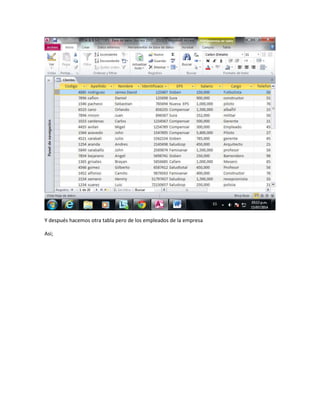 Y después hacemos otra tabla pero de los empleados de la empresa
Asi;
 