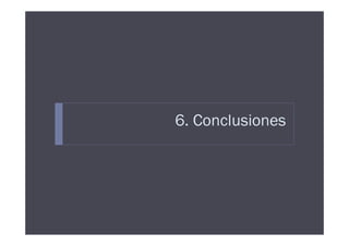 6. Conclusiones
 