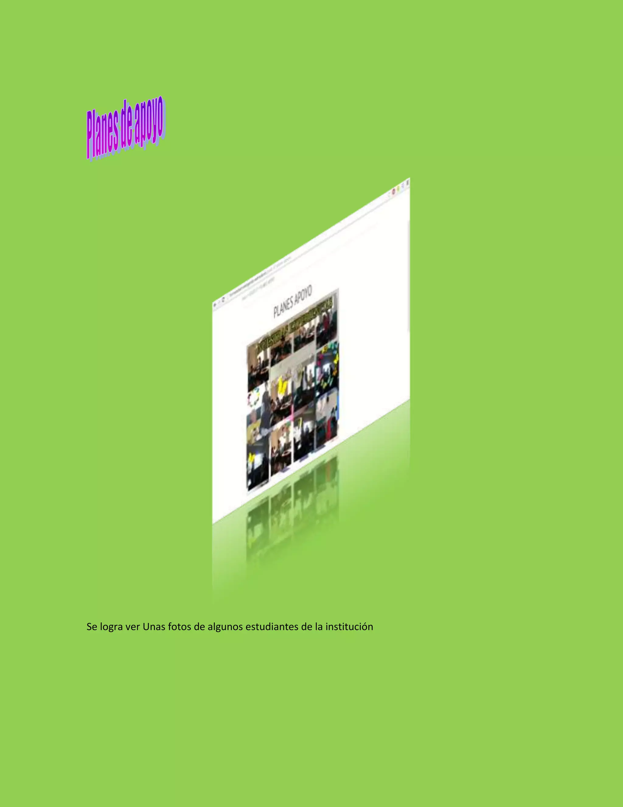 Se logra ver Unas fotos de algunos estudiantes de la institución
 