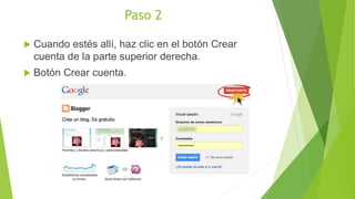 Paso 2
 Cuando estés allí, haz clic en el botón Crear
cuenta de la parte superior derecha.
 Botón Crear cuenta.
 