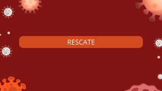 RESCATE
 