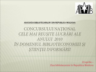 23 aprilie – Ziua bibliotecarului în Republica Moldova 