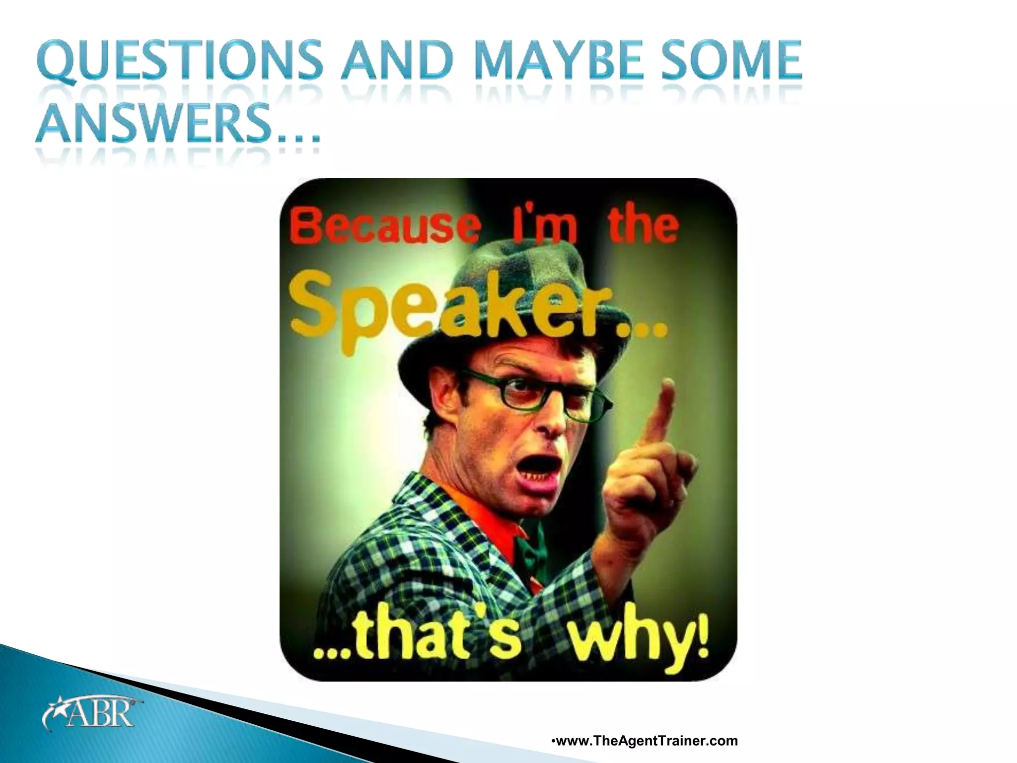 •www.TheAgentTrainer.com
 