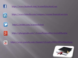 https://www.facebook.com/AvanseEducationLoan
https://www.linkedin.com/company/avanse-financial-services
https://twitter.com/avanseeduloan
https://plus.google.com/+AvanseFinancialServicesLtdMumbai
https://www.youtube.com/channel/UCcsuUx1EH1C08XmX2embpug
 