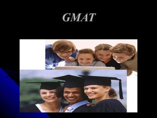 GMAT
 