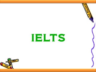 IELTS
 