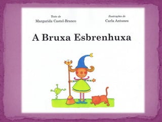 A Bruxa Esbrenhuxa