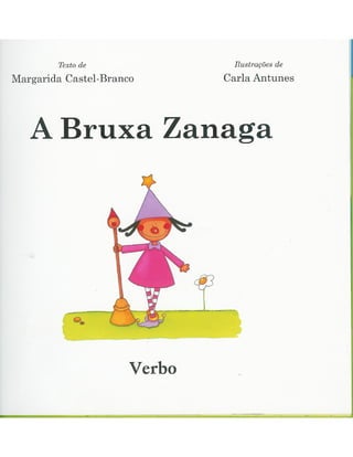 A bruxa zanaga- ilustrações de Carla Antunes