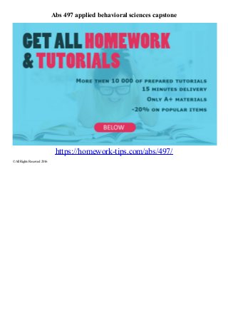 Abs 497 applied behavioral sciences capstone
https://homework-tips.com/abs/497/
© AllRights Reserved 2016
 