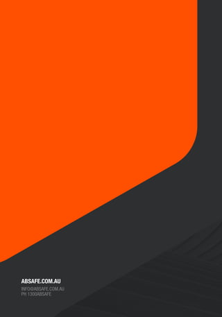 ABSAFE.COM.AU
INFO@ABSAFE.COM.AU
PH 1300ABSAFE
 