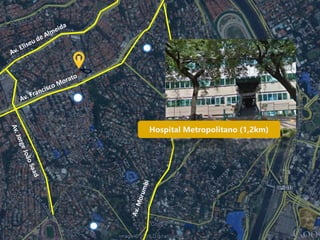 Hospital Metropolitano (1,2km)
 