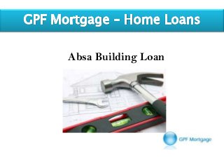 Absa Building Loan
 