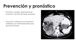 Prevención y pronóstico
• Pronóstico: variable, dependiente de
evolución y factores de riesgo asociados
• Prevención: Adherencia a tratamiento
antibiótico con enfermedad infecciosa
que tenía de base
 