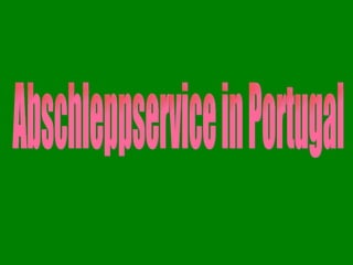 Abschleppservice in Portugal 