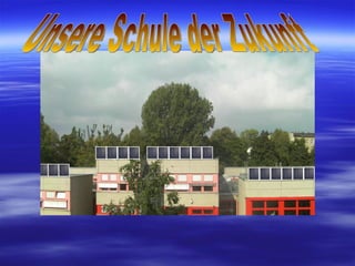 Unsere Schule der Zukunft 