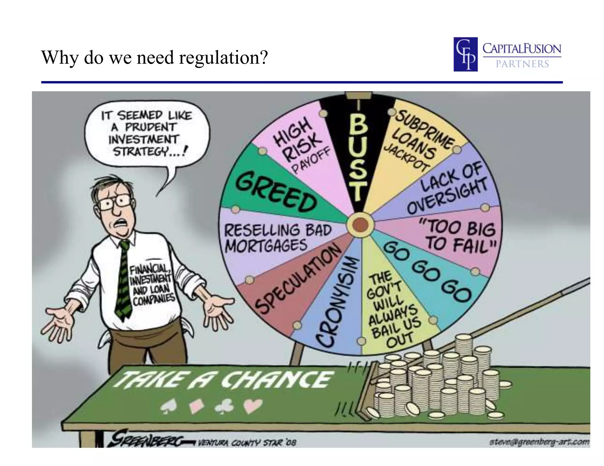 Why do we need regulation?
 