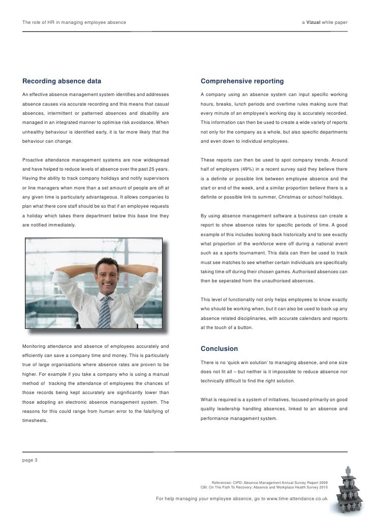 managing absence management effectively The first step to managing absence effectively is to ensure that you have a clear effective absence management is also about creating work environments. managing absence management effectively The first step to managing absence effectively is to ensure that you have a clear effective absence management is also about creating work environments.