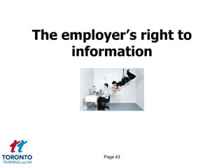 Page 43
The employer’s right to
information
 