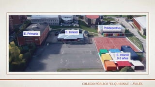 COLEGIO PÚBLICO “EL QUIRINAL” – AVILÉS
 