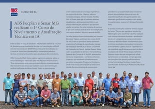 CURSO DE IA                                             eram credenciados e com larga experiência         percebemos a receptividade dos instrutores
                                                                      no ensino da técnica. Falamos sobre as            através de um debate intenso e troca de
                                                                      novas tecnologias, Sêmen Sexado, Fertility        experiências. Muitos dos participantes nos
                                                                      Plus e Clones para que os mesmos estejam          relataram que ficaram surpresos com tantas

     ABS Pecplan e Senar MG                                           atualizados e aptos para transmitirem aos
                                                                      alunos informações precisas e que possam
                                                                                                                        inovações nesse segmento”, destaca Fernando
                                                                                                                        Rosa.

     realizam o 1º Curso de                                           ajudar no campo. Foi uma iniciativa de sucesso
                                                                      e que com certeza pode e deve ser multiplicada
                                                                                                                        A opinião positiva foi unânime entre a equipe

     Nivelamento e Atualização                                        nos outros estados”, afirma o gerente da ABS.
                                                                                                                        do Senar. “Temos que agradecer a todos da
                                                                                                                        ABS Pecplan pelo excelente trabalho realizado
     Técnica em IA                                                    As aulas práticas foram ministradas por Antonio
                                                                      Donizete Trajano, professor dos cursos de IA
                                                                                                                        com nossos instrutores durante a atualização
                                                                                                                        técnica. A competência, comprometimento
                                                                      da ABS. Entre os principais temas estiveram       e atenção de todos foram fundamentais para
Entre os dias 10 e 12 de outubro a ABS Pecplan realizou o 1º Curso    anatomia e fisiologia da reprodução, manejo       os ótimos resultados alcançados. Certamente
de Nivelamento e Atualização técnica em Inseminação Artificial        de botijões e identificação de cio. O Gerente     o treinamento superou nossas expectativas e
com 32 instrutores do SENAR Minas. O evento foi realizado na          de Produção da Central, Neimar Severo, falou      vai contribuir significativamente para os bons
Central de Touros em Uberaba/MG e contemplou palestras                sobre a qualidade do sêmen e Fernando Rosa,       resultados do Senar Minas daqui pra frente.
técnicas e treinamento prático para atualização dos instrutores.      Gerente dos Cursos de IA da ABS, apresentou       Estamos certos de que esta parceria sólida
                                                                      os touros hospedados e comentou diversos          e promissora se estenderá, sempre pautada
O Dr. Fernando Vilela Vieira realizou a primeira palestra, sobre as
                                                                      aspectos que envolvem o melhoramento              nos princípios de grande profissionalismo
novas tecnologias oferecidas pela ABS Pecplan em todo Brasil.
                                                                      genético na pecuária. “Esse curso fortaleceu      e ética”, conclui Luiz Ronilson Araújo Paiva,
“Esse treinamento teve como principal objetivo a padronização
                                                                      ainda mais nossa parceria com o Senar. Sem        Coordenador de Formação Profissional Rural do
dos instrutores do Senar que realizam cursos de inseminação
                                                                      dúvida foi uma iniciativa de sucesso pois         Senar.
artificial no Estado de Minas Gerais. Todos os participantes
 