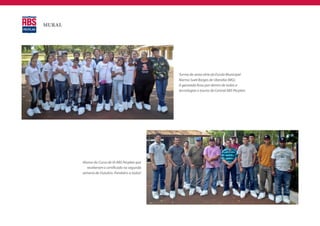 MURAL




                                                Turma da sexta série da Escola Municipal
                                                Norma Sueli Borges de Uberaba (MG).
                                                A garotada ficou por dentro de todas a
                                                tecnologias e touros da Central ABS Pecplan.




        Alunos do Curso de IA ABS Pecplan que
           receberam o certificado na segunda
        semana de Outubro. Parabéns a todos!
 