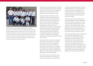 atendimento de alto padrão por todo o pessoal    “As visitas nas fazendas me deram outra visão
                                                                             da ABS. A grandiosidade da feira em seu todo é   da atividade leiteira, muito mais positiva. Em
                                                                             indiscutível e com certeza foi muito prazeroso   relação à exposição, um verdadeiro show,
                                                                             participar desse evento junto com a ABS          só estando presente é que podemos sentir
                                                                             Pecplan, parabéns a toda equipe”, afirma.        o quanto emociona. Fico muito grato a ABS
                                                                                                                              e todos aqueles que proporcionaram esta
                                                                             Na opinião de Jeferson Keller, técnico da
                                                                                                                              maravilhosa viagem”.
                                                                             Cooperativa Cotriel no Rio Grande do Sul, o
                                                                             que marcou mais foi o profissionalismo nas       Segundo João Diniz, representante ABS em
                                                                             fazendas. “Os produtores norte americanos        São João da Boa Vista, a viagem à Madison foi
                                                                             buscam por altos níveis de produção de           realmente excelente. “Estar mais uma vez na
                                                                             leite e encaram a fazenda com muito mais         maior exposição de gado de leite do mundo
                                                                             profissionalismo para se manterem na             e visitar as centrais da ABS Global é muito
                                                                             atividade. Foi sem dúvidas uma oportunidade      gratificante. Como sempre, fomos muito bem
Grupo na WDE: Esquerda p/ direita: Márcio Nery (Diretor Geral ABS            muito valiosa de poder conhecer diferentes       atendidos pelo pessoal da ABS e todos no
Pecplan); Fernando Germinari (Técnico Leite ABS Pecplan); Eduardo Chaves     sistemas de produção e também participar         grupo foram muito companheiros, tornando
(Representante Pará de Minas); Klaus Hanser (Gerente de Produto Leite ABS    dessa grande feira. Só tenho a agradecer         uma viagem ainda mais agradável”, relata.
Pecplan); Richard Ribeiro (Fazenda Santo Antonio, Vargem Grande do Sul-      aos amigos que conheci e principalmente
                                                                                                                              “Gostaria de agradecer a todos os participantes,
SP); Augusto Campos Neto (Fazenda Córrego da Menina, Quartel Geral-MG);      aos técnicos da ABS pela oportunidade e
                                                                                                                              pela confiança e credibilidade em nossa
Rogério Assis (Master Vet, GO); Jeferson Keller (Técnico/Cotriel); Cedimar   disposição para quaisquer informações durante
                                                                                                                              equipe. Foi uma semana muito agradável
Pecatti (Técnico/ Coop. Sta Clara); João Diniz (Representante São João da    o tour”, resume.
                                                                                                                              mesclada de novos aprendizados, novos
Boa Vista) e Alan Rahman (Veterinário/Cotrijal).
                                                                             Para Cedimar Pecatti, técnico da Cooperativa     conhecimentos, novas amizades e lazer.
                                                                             Santa Clara no Rio Grande do Sul, a viagem       Um grupo muito unido que proporcionou
                                                                             foi completa. “Para mim foi tudo perfeito,       o máximo de aproveitamento a todos os
                                                                             conhecemos mais de perto o trabalho da           participantes. Obrigado à ABS Global por toda
                                                                             ABS, visitamos boas fazendas e a exposição é     organização dos eventos e recepção ao grupo.
                                                                             diferenciada. Essa viagem vai ficar guardada     E claro, agradeço muito à ABS Pecplan por me
                                                                             na memória. Nunca tinha conhecido algo tão       proporcionar mais essa grande experiência.
                                                                             diferente da minha realidade. Agradeço muito à   Obrigado”, conclui Fernando Germinari.
                                                                             ABS Pecplan pela oportunidade”, diz.

                                                                             Jones Treviso técnico da Cooperativa Santa
                                                                             Clara no Rio Grande do Sul, confirma que a
                                                                             viagem foi especial, superou as expectativas.


                                                                                                                                                                      Pág. 08
 