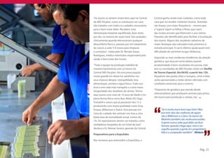 “Os touros se sentem muito bem aqui na Central      Central ganha ainda mais cuidados, como toda
da ABS Pecplan, como se estivessem em casa.         casa que vai receber visitantes ilustres. Avenidas
São tratados com todos os cuidados necessários      são limpas com maior frequência – mesmo que
para o bem-estar deles. Recebem uma                 a “sujeira” sejam as folhas e flores que caem
alimentação bastante equilibrada, duas vezes        das muitas árvores que florescem o ano inteiro.
por dia, no sistema de ração total. São avaliados   Piquetes são identificados para facilitar a localização
clinicamente quando demonstram qualquer             dos touros. Alguns dos raçadores zebuínos de
desconforto físico e, passam por um tratamento      maior destaque são colocados mais próximos à
de cascos a cada 3-4 meses para limpezas            entrada principal. O carro elétrico ajuda quem tem
e correções”, relata pelo Dr. Renato Souza          dificuldade de caminhar longas distâncias.
Rodrigues, médico veterinário responsável pela
                                                    Seguindo as mais modernas tendências de seleção
saúde e bem-estar dos touros.
                                                    genética, que buscam tanto beleza quanto
“Toda a equipe da produção trabalha de              produtividade e bons resultados em provas, este
maneira harmoniosa com os touros da                 ano os convidados da ABS Pecplan verão um Desfile
Central ABS Pecplan. Há uma preocupação             de Touros Especial, dia 04/05, a partir das 15h.
muito grande em deixá-los satisfeitos nos           Raçadores das pastas zebu e europeu, corte e leite,
seus maiores desejos: tranquilidade, boa            serão apresentados e terão sêmen ofertado com
alimentação, sombra e água fresca. Tudo isso        condições exclusivas para o evento.
leva a uma vida mais tranquila e a uma maior
                                                    “Dispomos de genética que atende desde
longevidade dos doadores de sêmen. Temos
                                                    selecionadores que produzem animais para pistas,
aqui touros com mais de 10 anos de idade e em
                                                    até touros para produção a campo, nas
plena forma física como Baú, Bitelo DS, Fagú,
Tranobill e outros que já passaram dos 13 e
produzindo com muita qualidade como Avai,
Duque, Millenium e Teatro. Esta pressão em                “Já vi muito touro bom aqui hein? Mas
cima do cuidado dos animais nos leva a uma                pra mim dois dos melhores de agora
baixa taxa de mortalidade anual, menos de                 são o Millenium e o Zero. Os touros da
                                                          Matinha também são muito procurados.
1%. Os reprodutores devem ser tratados como
                                                          A gente nunca sabe qual deles vai ficar
verdadeiros hóspedes de um hotel de luxo”                 famoso quando chega aqui, mas é um
declara o Dr. Neimar Severo, gerente da Central.          orgulho quando a gente vê o proprietário
                                                          feliz e o comprador também” - Afrânio
Preparativos para a ExpoZebu

Nas semanas que antecedem a ExpoZebu, a


                                                                                               Pág. 21
 