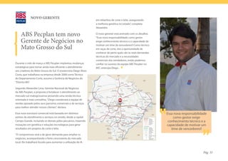 NOVO GERENTE
                                                                 em rebanhos de corte e leite, assegurando
                                                                 a melhoria genética no estado”, completa
                                                                 Alexandre.

     ABS Pecplan tem novo                                        O novo gerente está animado com os desafios.
                                                                 “Essa nova responsabilidade como gestor
     Gerente de Negócios no                                      exige conhecimento técnico e a capacidade de

     Mato Grosso do Sul                                          motivar um time de vencedores!! Como técnico
                                                                 em raças de corte, tive a oportunidade de
                                                                 conhecer de perto quais são as reais demandas
                                                                 técnicas do mercado e a necessidades
                                                                 comerciais dos vendedores, então podemos
Durante o mês de março a ABS Pecplan implantou mudanças          confiar no sucesso da equipe ABS Pecplan no
estratégicas para tornar ainda mais eficiente o atendimento      MS”, antecipa Diego .
aos criadores do Mato Grosso do Sul. O zootecnista Diego Alves
Costa, que trabalhava na empresa desde 2008 como Técnico
do Departamento Corte, assume a Gerência de Negócios do
“Distrito MS”.

Segundo Alexandre Lima, Gerente Nacional de Negócios
da ABS Pecplan, a proposta é fortalecer o atendimento ao
mercado sul-matogrossense provendo uma venda técnica
orientada e mais consultiva. “Diego coordenará a equipe de
vendas apoiado pelos seus parceiros comerciais e de serviços
para melhor atender nossos clientes”, declara.

Essa nova estrutura comercial está baseada em distintos                                                          Essa nova responsabilidade
pontos de atendimento e serviços no estado, desde a capital                                                           como gestor exige
Campo Grande, incluindo os demais pólos pecuários, trazendo                                                       conhecimento técnico e a
inovações em genética e soluções tecnológicas para gerar                                                         capacidade de motivar um
resultados em projetos de corte e leite.                                                                            time de vencedores!!
“O compromisso será o de gerar demanda para ampliar os
negócios, acompanhando o forte crescimento do mercado
local. Ele trabalhará focado para aumentar a utilização de IA


                                                                                                                                        Pág. 35
 