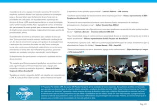 importância de unir a equipe comercial e parceiros. “O evento foi        a experiência numa próxima oportunidade” – Letícia G Pedrini – DPA Goiânia
excelente, pudemos debater com a equipe comercial as estratégias
                                                                         “Excelente oportunidade de relacionamento entre empresas parceiras” – Eliane, representante da ABS
para os dias que faltam para fechamento do ano fiscal, com as
                                                                         Pecplan em Rio Verde/GO
prioridades em cada pasta. Em seguida tivemos a presença dos
técnicos do Senar e DPA quando apresentamos as novas tecnologias         “Achamos de suma importância conhecer como devemos fazer a interpretação de catálogos,
como Sêmen Sexado, Fertility Plus e o projeto de Clones. O interesse     principalmente a Avaliação Linear” – Gelber Mendes Dias, SENAR
dos participantes foi muito grande, pois os mesmos sabem do desafio
de implementar novas tecnologias na pecuária leiteira para ganhos de     “Encontro fundamental não só para técnicos, como para produtores na questão de saber avaliar/escolher
produtividade”, afirma.                                                  touros” – Gabriela L Bonato – Criadora & Cliente GMS (GO)

O coordenador do evento já tem planos para a edição do ano que           “Essa interatividade, troca de conhecimentos e proximidade deverá se estender ao longo do ano e deve se
vem. “Como principal inovação estamos viabilizando a realização de       repetir anualmente”– Wilson, representante da ABS Pecplan em Brasília/DF
um dos dias do encontro em campo, com práticas de avaliação linear       “Fortalecemos a parceria com a ABS com a padronização das informações de campo, fundamentais para a
e aplicações dos conceitos discutidos em sala. Temos a intenção          efetividade do Projeto Pró-Sólidos” - Renato Baroni – DPA – Jataí/GO
tornar este evento uma referência da cadeia leiteira no centro oeste,
estendendo os temas além do melhoramento genético, passando              “Ótimo esclarecimento nos temas abordados, agrega muito conhecimento” – Filipe Henrique L Campos
também por sanidade, nutrição e reprodução”, conclui Wagner.             – DPA Goiânia/GO

Os depoimentos dos participantes comprovam a qualidade técnica
desse encontro:

“De maneira geral foi extremamente produtivo, vai contribuir muito
para argumentação comercial. Parabenizo toda a equipe pelo
empenho e carinho na realização do evento” – Júnia da S Prado -
Regional ABS em Brasília/DF

“Agradeço o convite e empenho da ABS em trabalhar em conjunto com
a DPA. A avaliação final é bem positiva e temos interesse em repetir



                                        O Programa Pró-Sólidos DPA, do qual a ABS Pecplan faz parte, prevê a seleção de touros especiais, de qualidade genética comprovada,
                                        para atender aos diversos tipos de rebanho leiteiro, elevando a produção de sólidos do leite. A DPA-Dairy Partners Americas ou “Parceiros
                                        em Laticínios nas Américas” representa a maior empresa do setor da América Latina com o objetivo de expansão no mercado nacional
                                        e internacional cada vez mais competitivo no que refere à qualidade e teor de sólidos. Tendo em vista este mercado, o programa busca
                                        valorizar o leite de seus produtores com o uso de touros melhoradores da porcentagem de Gordura e Proteína, ao mesmo tempo que os
                                        prepara para as tendências e necessidades do mercado global do leite.


                                                                                                                                                                        Pág. 09
 