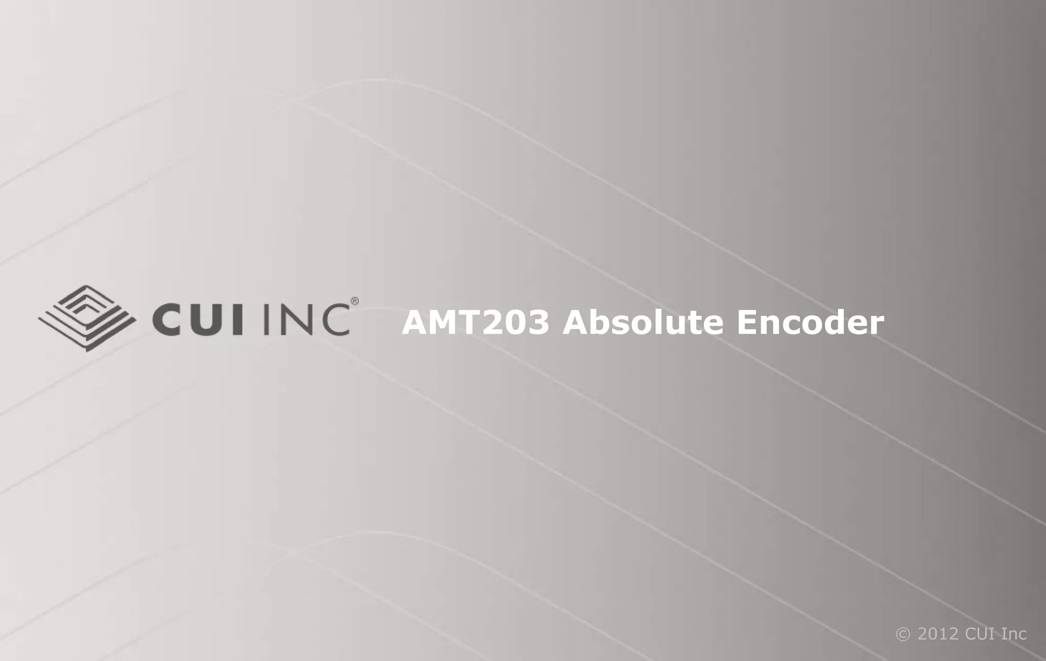 © 2012 CUI Inc
AMT203 Absolute Encoder
 