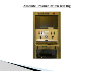 Absolute Pressure Switch Test Rig - Neometrix Defence | PPTX