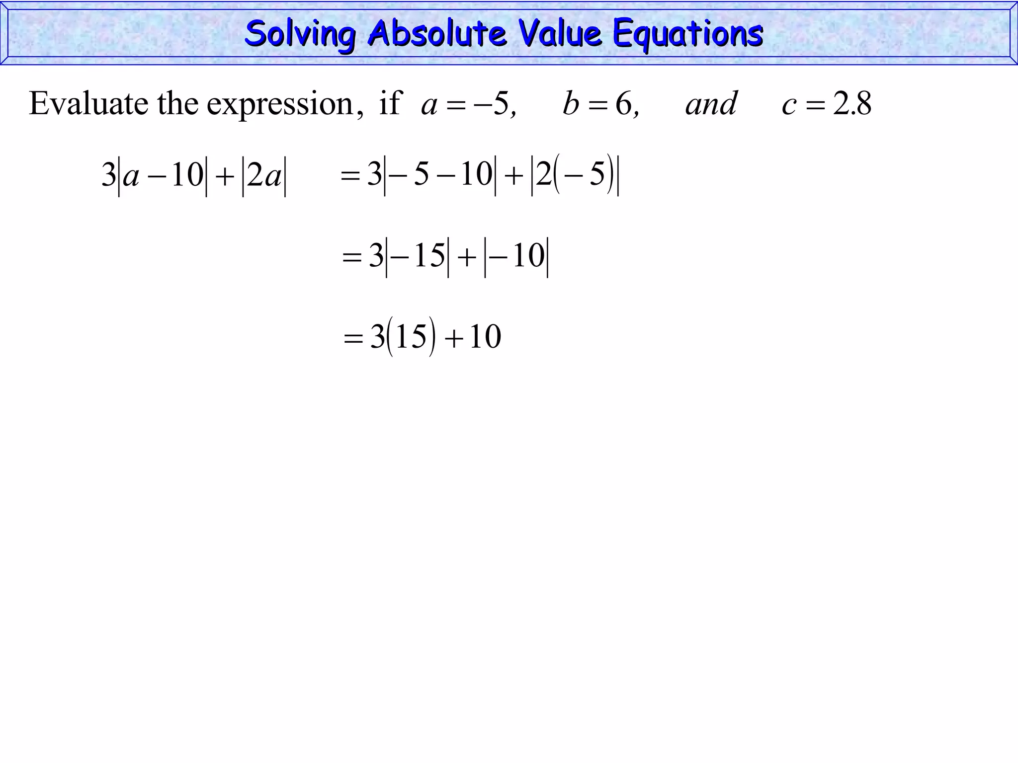 Solving Absolute Value Equations  