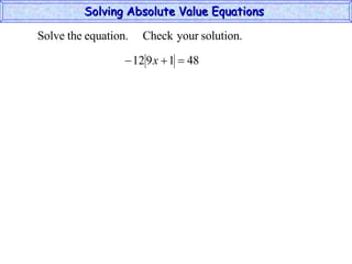 Solving Absolute Value Equations  