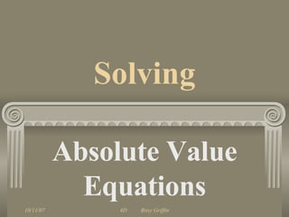 Solving Absolute Value Equations 
