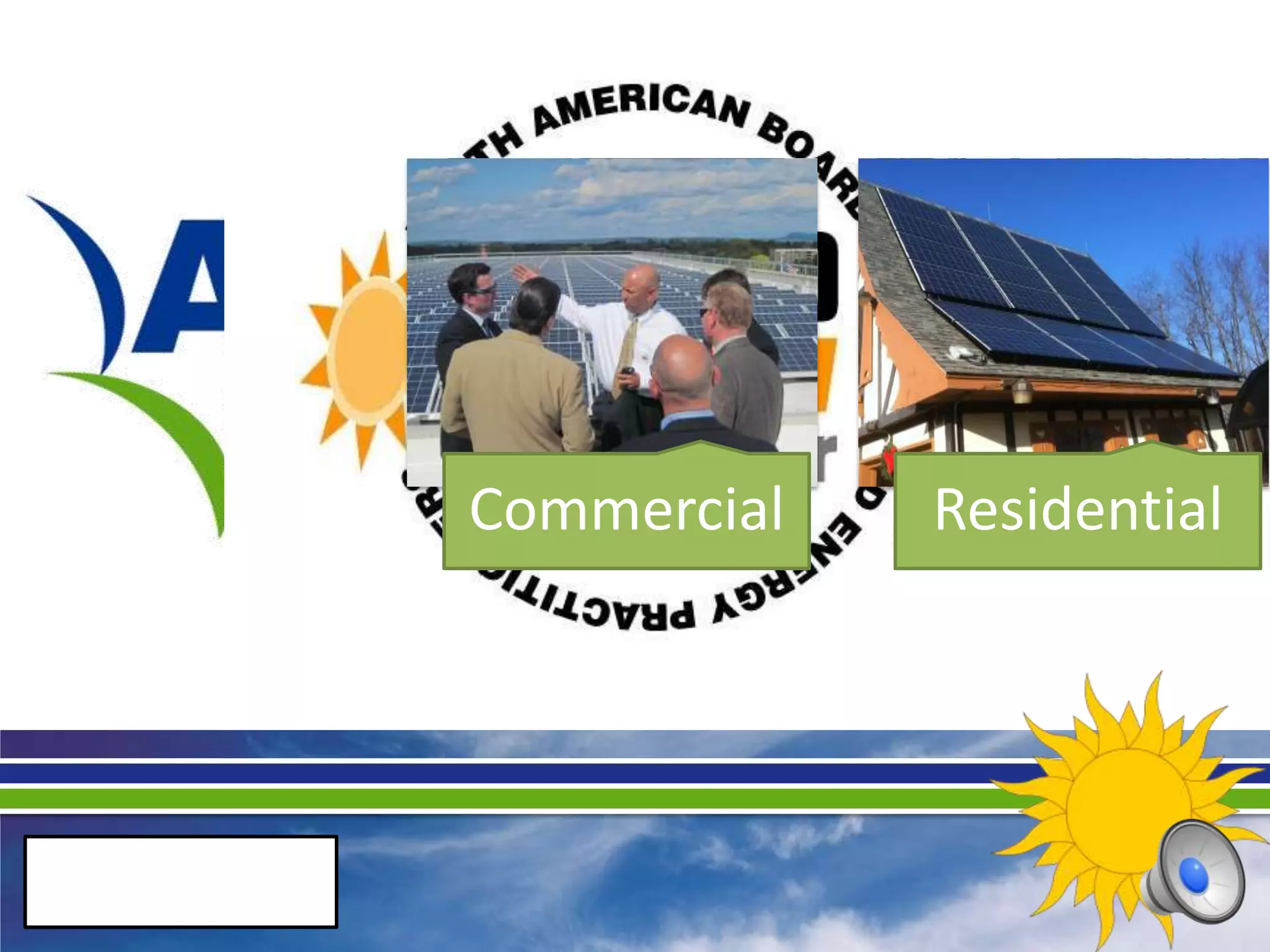 Commercial   Residential
 