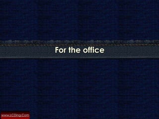 For the office




www.LCDing.Com
 