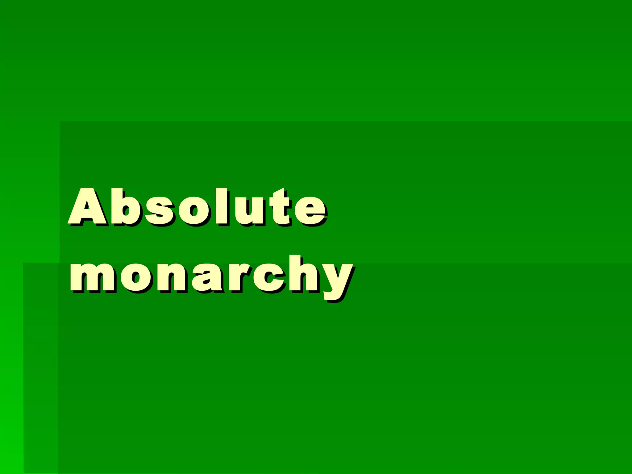 Absolute monarchy 