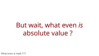 Absolute Value - Explained The Easy Way.pptx