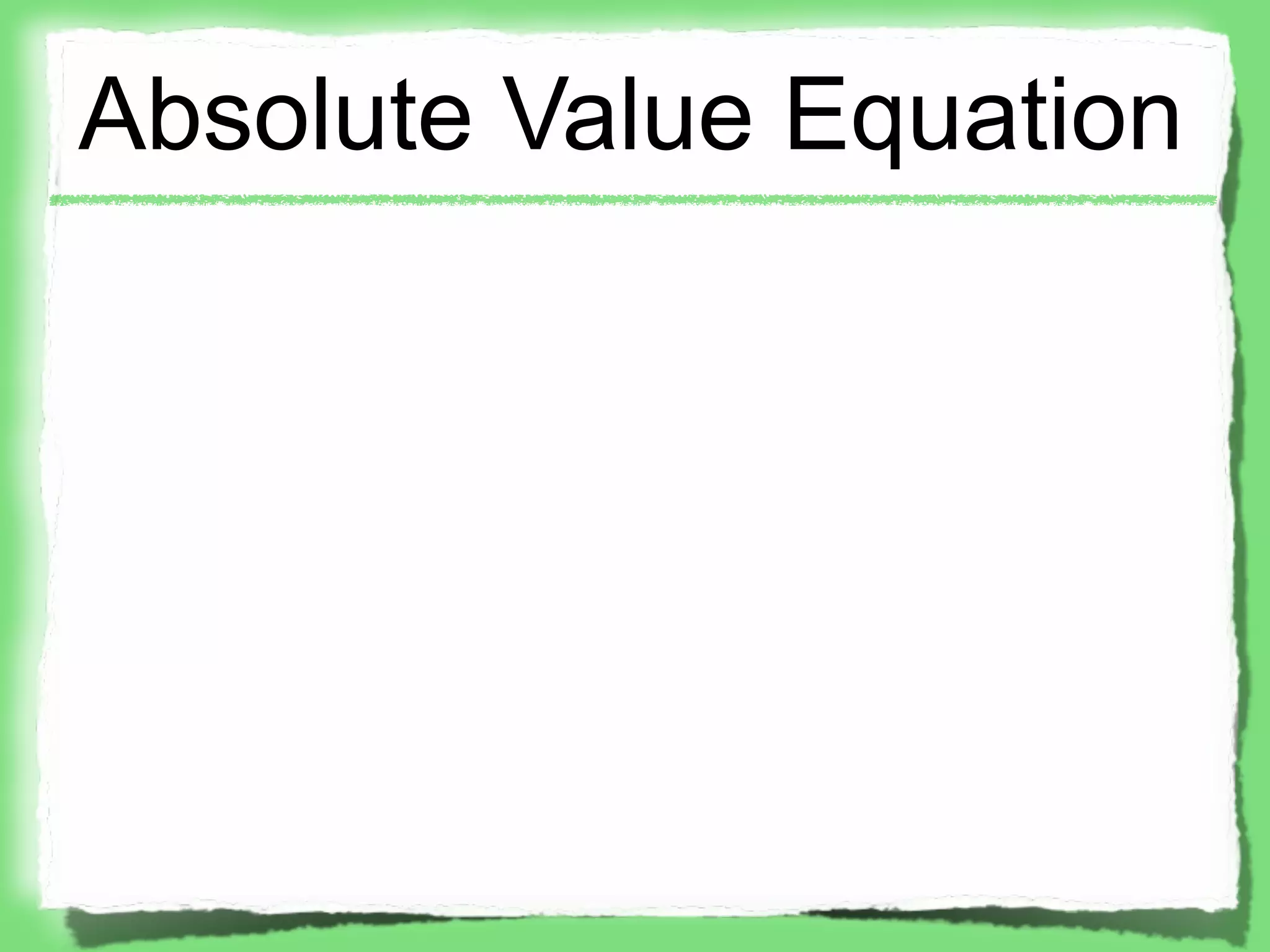 Absolute Value Equation
 