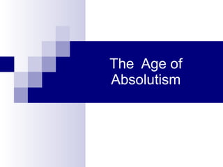 The  Age of Absolutism 