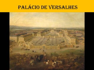 paLÁcio de VersaLHes
 