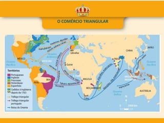 O COMÉRCIO TRIANGULAR
 