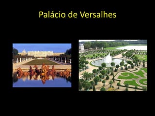 Palácio de Versalhes
 