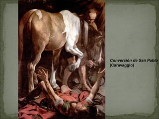 Conversión de San Pablo
(Caravaggio)
 