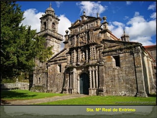 Sta. Mª Real de Entrimo
 