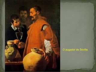 O augador de Sevilla
 