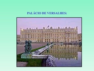 PALÁCIO DE VERSALHES: 