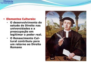 resultado da evolução política das Monarquias Nacionais, surgidas na Baixa Idade Média; fruto da aliança rei + burguesia. Interesses: